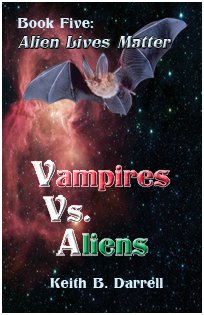 Vampires vs. Aliens, Book Five